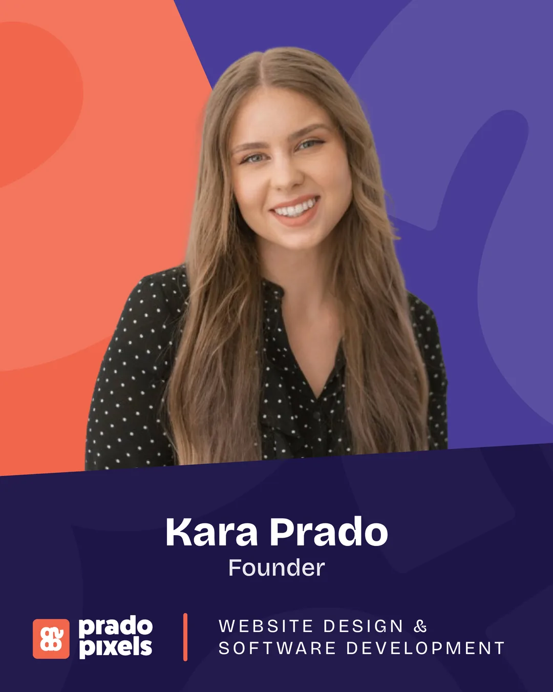 Kara Prado, Founder of Prado Pixels, smiling in a portrait framed by coral and purple brand shapes.